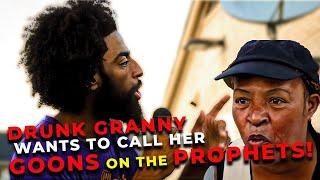 Drunk Granny Wants To Call Her Goons On The Prophets!