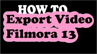 How to Export Video in Wondershare Filmora 13