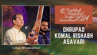 Dhrupad | Raag Komal Rishabh Asavari | Uday Bhawalkar | Hrishikesh Residential Sangeet Sammelan 2024