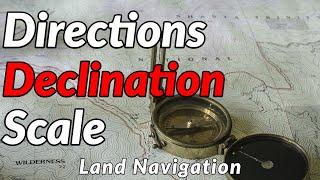 DIRECTIONS, DECLINATION, DISTANCES, and SCALE // Basic Land Navigation Part 3