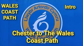 Walking to the Wales Coast Path (Chester to Saltney) Intro