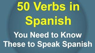 Learn Top 50 Spanish Verbs