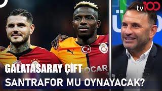 Galatasaray'ın Kadro Düzeni Nasıl Olacak? | Ersin Düzen ile Futbolun 100'ü