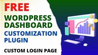 Free WordPress Dashboard Customization Plugin | WordPress Custom Login Page