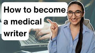 How to become a medical writer