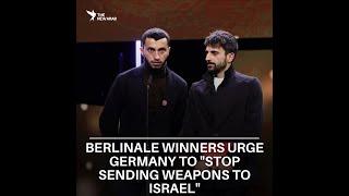 Palestinian & Israeli winners at Berlinale urge Germany to "stop sending weapons to Israel"