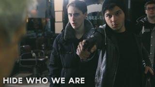 Hide Who We Are (Short Film)