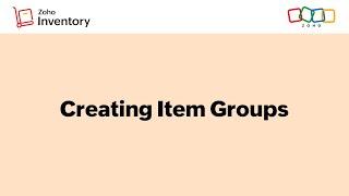 How to Create Item Groups - Zoho Inventory