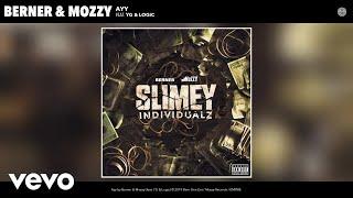 Berner, Mozzy - Ayy (Audio) ft. YG, Logic