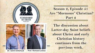 Season 2, Episode 51 - Are "Mormons" Christian? - Part 2