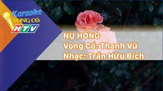 KARAOKE VỌNG CỔ | Nụ Hồng - dây xề kép | #HTV