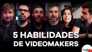 5 HABILIDADES p/ VIDEOMAKERS