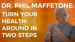 Dr. Phil Maffetone: Turn Your Health Around in Two Steps