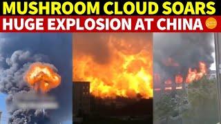 Mushroom Cloud Soars as China Chemical Plant Explodes! Windows Destroyed 3 KM Away