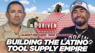 Driven Podcast | Paul Salamanca | Building the Latino Tool Supply Empire