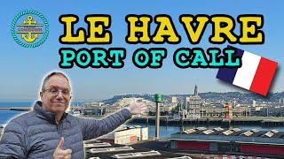 2023 Le Havre France Cruise Ship Port of Call!