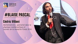  [Cédric Villani] Les 400 ans de Blaise Pascal, ce précurseur