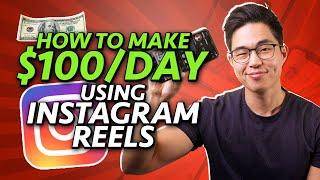 How to Make $100/Day Using Instagram Reels!