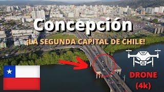 ¡LA SEGUNDA CAPITAL DE CHILE!  - CONCEPCIÓN- ¡una ciudad que debes visitar! (DRONE 4K)