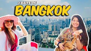 BANGKOK TRAVEL GUIDE || 3 Days Ultimate Itinerary ||THAILAND Travel Vlog