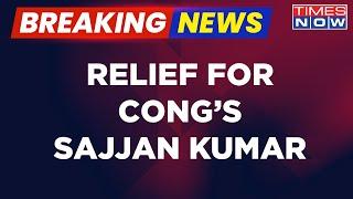 Breaking News | Rouse Avenue Court Acquits Cong Leader Sajjan Kumar Over Alleged Murder Of 3 Sikhs