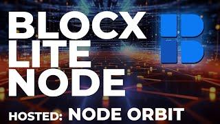 (Complete Guide!) BlocX Lite Node on NodeOrbit