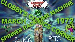 CLOBBY'S COMICS CORNER SPINNER RACK TIME MACHINE MARCH 1972 WEEK 3 QUICK BITS