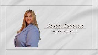Caitlin Simpson - Weather Reel