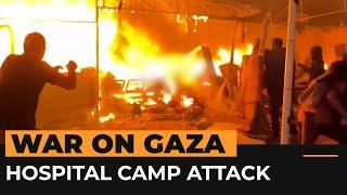 Israeli attack on Gaza hospital tent camp kills displaced Palestinians | Al Jazeera Newsfeed