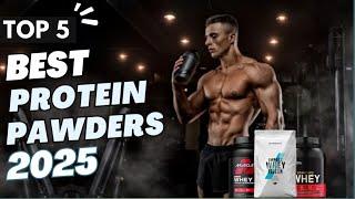 Top 5 Best Protein Powder 2025 | Best Whey Protein Powder 2025