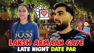 Laksh armaan gaye late night date par