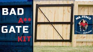 THE MOST BAD A** GATE KIT ON THE MARKET