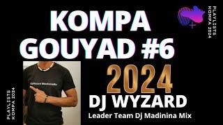 KOMPA GOUYAD 2024 #06 REMIX DJ WYZARD OFFICIAL