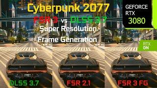 Cyberpunk 2077 Official FSR 3 Update - DLSS 3.7 vs FSR 3 Frame Generation Comparison | RTX 3080