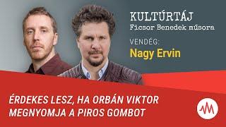 Nagy Ervin: Érdekes lesz, ha Orbán Viktor megnyomja a piros gombot – Kultúrtáj