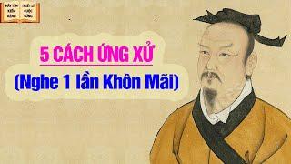 5 cách ứng xử, nghe 1 lần khôn mãi