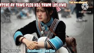 Ntshe av tawg pleb koj tawm los xwb. 21/6/2025
