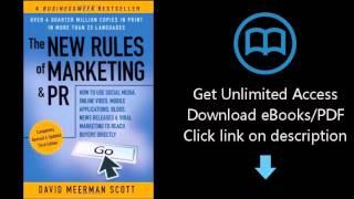 The New Rules of Marketing & PR: How to Use Social Media, Online Video, Mobile Applications, Blogs,