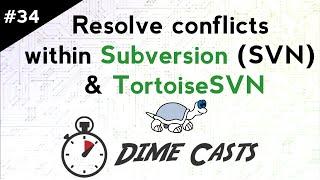 Resolve conflicts within Subversion (SVN) & TortoiseSVN