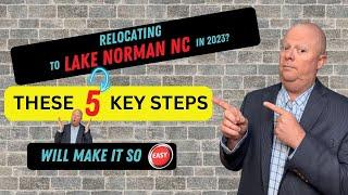 Relocating to Lake Norman NC in 2023? 5 Simple Steps to Make it EASY for you!