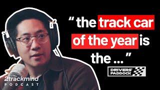 Track Car of the Year with Driver's Paddock | #2TRACKMIND Podcast Ep. 14