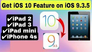 How to Get iOS 10 Feature on iOS 9.3.5 iPad 2,3 iPad mini iPhone 4s New Feature on Older iPad/iPhone