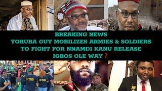 OSETIGOYorubas Mobilizing Group of armies & Soldiers 2 Join Fight 4 MNK’s ReleaseBiafrans Ole Way