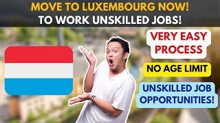 Move to Luxembourg NOW? Thousands of Jobs for Unskilled Workers!