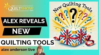 Alex Anderson LIVE: Alex Reveals New Quilting Tools