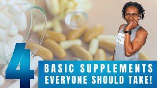 4 BASIC SUPPLEMENTS EVERYONE SHOULD TAKE! | ROCHELLE T PARKS