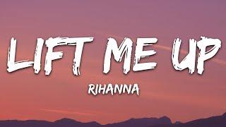 Rihanna - Lift Me Up (Lyrics)