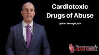 Cardiotoxic Drugs of Abuse | The Heart Course