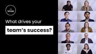 How My Team Succeeds | The Room