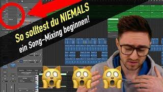 So solltest du niemals ein Song Mixing beginnen! (NICHT NACHMACHEN!) | abmischenlernen.de